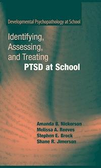 Identifying, Assessing, and Treating PTSD at School - Amanda B. Nickerson - ebook