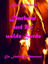 Darkahr und die wilde Horde - Klaus Blochwitz - ebook