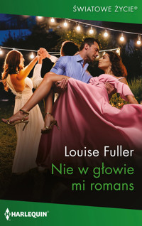 Nie w głowie mi romans - Louise Fuller - ebook + książka
