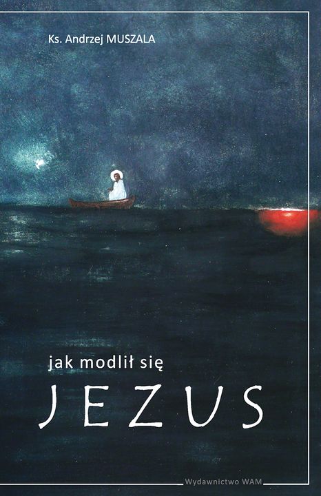 Okładka:Jak modlił się Jezus 