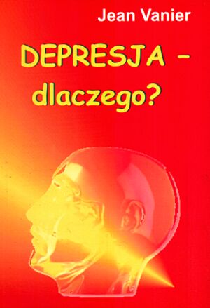 Depresja - dlaczego? - Jean Vanier - książka