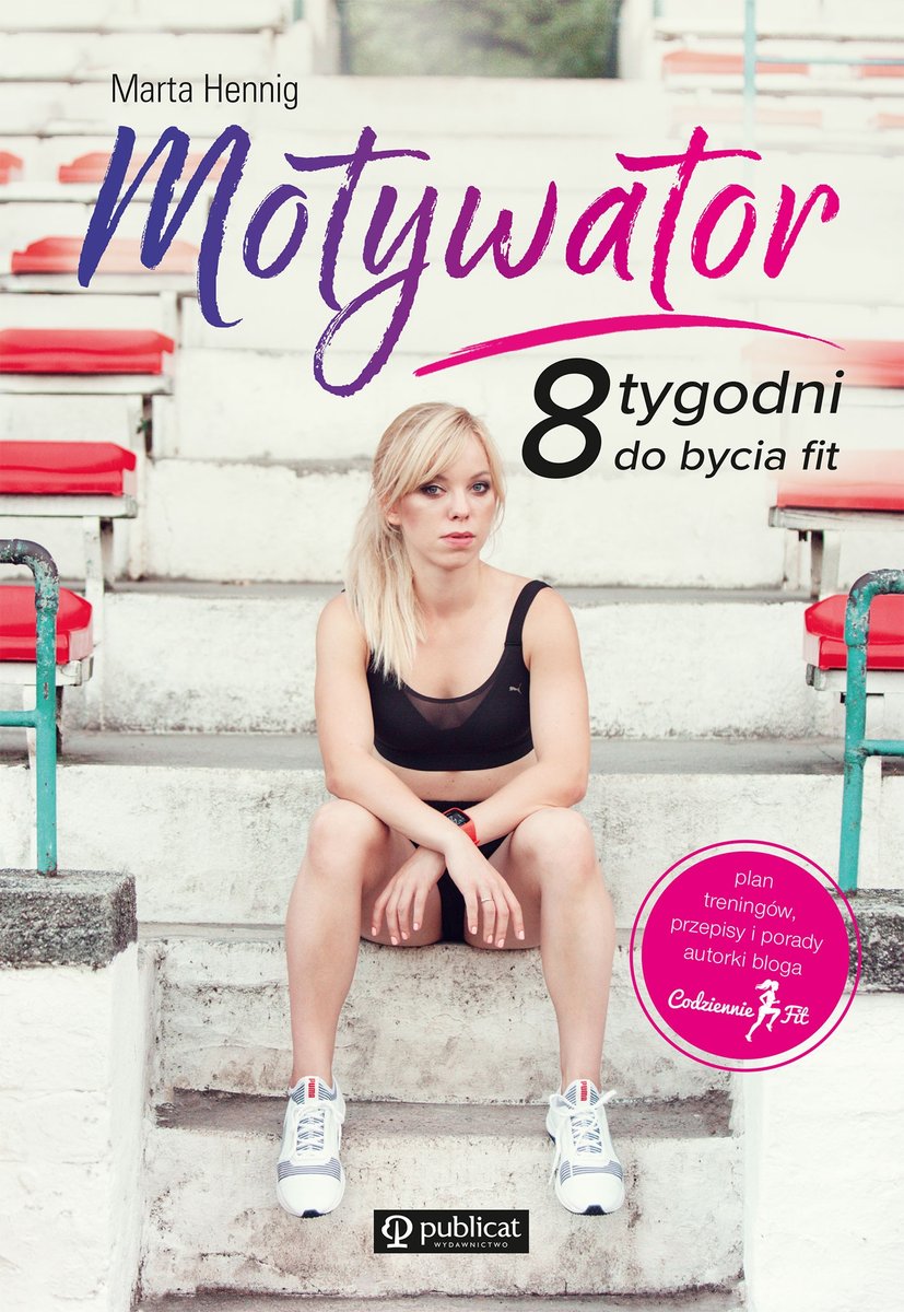Motywator. 8 tygodni do bycia fit - Marta Hennig - książka