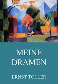 Meine Dramen - Ernst Toller - ebook