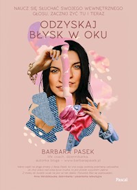 Odzyskaj błysk w oku - Pasek Barbara - ebook