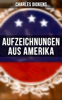 Aufzeichnungen aus Amerika - Dickens Charles - ebook