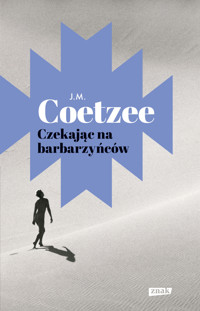 Czekając na barbarzyńców - John Maxwell Coetzee - książka