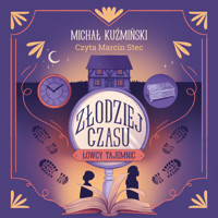 Łowcy Tajemnic. Złodziej czasu - Michał Kuźmiński - audiobook + książka