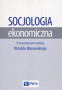 Socjologia ekonomiczna -  - książka