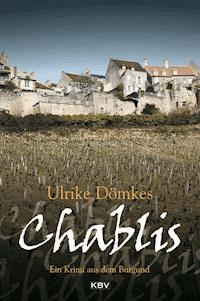 Chablis - Ulrike Dömkes - ebook