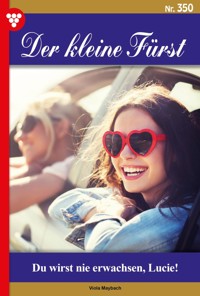 Du wirst nie erwachsen, Lucie! - Viola Maybach - ebook