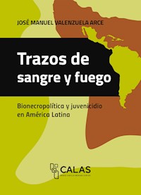 Trazos de sangre y fuego - José Manuel Valenzuela Arce - darmowy ebook