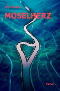 Moselherz - Monika Probst - ebook