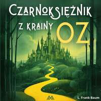 Czarnoksiężnik z krainy Oz - L. Frank Baum - ebook + audiobook