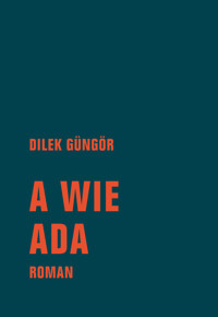 A wie Ada - Dilek Güngör - ebook