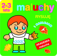 Maluchy. Rysuję i naklejam. Akademia malucha 2-3 lata - Wiśniewska Anna - książka