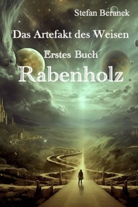 Das Artefakt des Weisen - Erstes Buch - Stefan Beranek - ebook