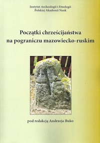 Początki chrześcijaństwa na pograniczu mazowiecko-ruskim -  - książka