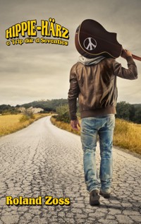 Hippie-Härz - Roland Zoss - ebook