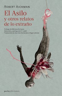El Asilo y otros relatos de lo extraño - Robert Aickman - ebook
