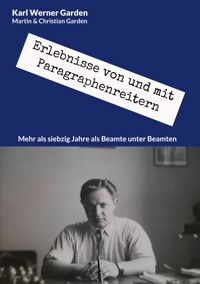 Erlebnisse von und mit Paragraphenreitern - Karl Werner Garden - ebook