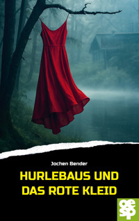 Hurlebaus und das rote Kleid - Jochen Bender - ebook