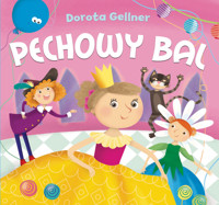 Pechowy bal - Dorota Gellner, Ilona Brydak (ilustr.) - książka