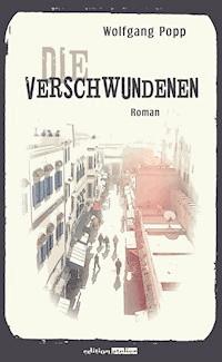 Die Verschwundenen - Wolfgang Popp - ebook