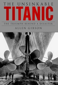 The Unsinkable Titanic - Allen Gibson - ebook