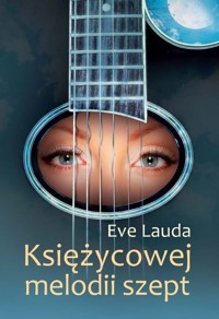 Księżycowej melodii szept - Lauda Eve - książka