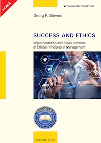Success and Ethics - Georg F. Sievers - ebook