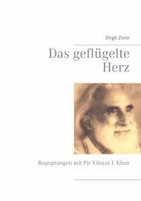 Das geflügelte Herz - Birgit Zorer - ebook