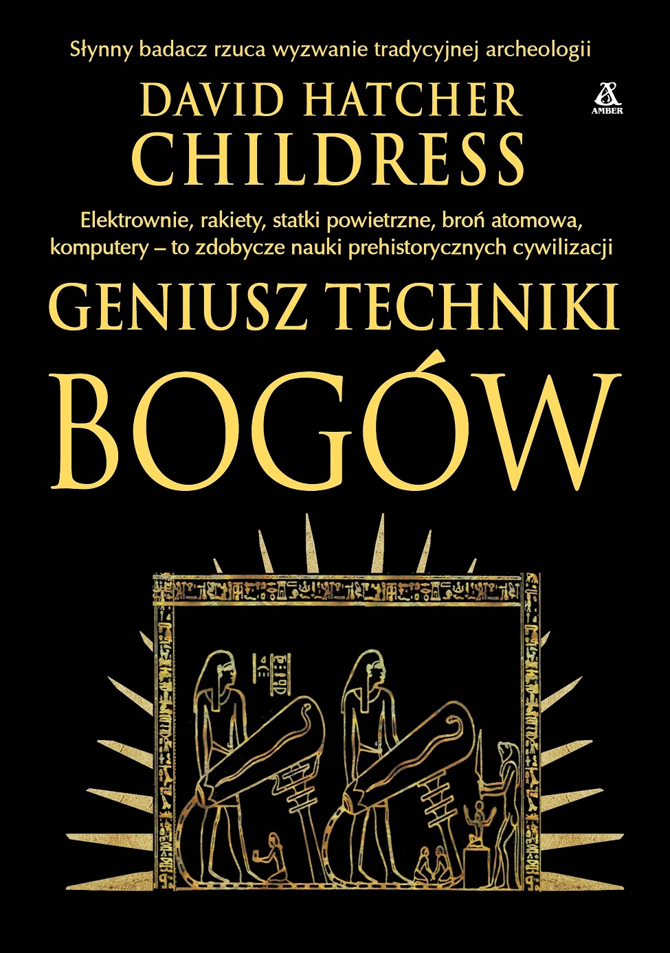 Geniusz techniki bogów - David Hatcher Childress - książka