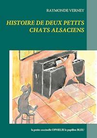 Histoire de deux petits chats alsaciens - Raymonde Verney - ebook