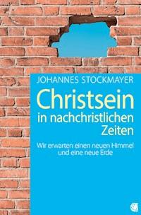 Christsein in nachchristlichen Zeiten - Johannes Stockmayer - ebook