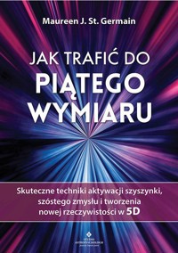 Jak trafić do piątego wymiaru - Maureen J. St. Germain - ebook + książka