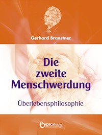 Die Zweite Menschwerdung - Gerhard Branstner - ebook