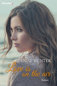 Love is on the air - Denise Hunter - ebook
