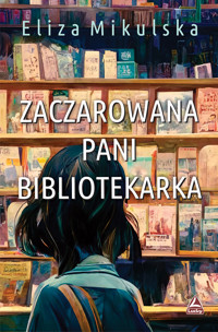 Zaczarowana pani bibliotekarka - Mikulska Eliza - ebook + audiobook + książka