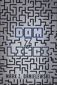 Dom z liści - Danielewski Mark Z. - książka