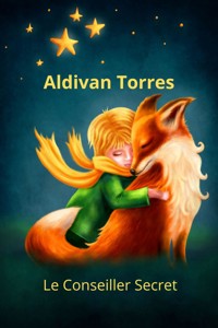Le Conseiller Secret - Aldivan Teixeira Tôrres - ebook