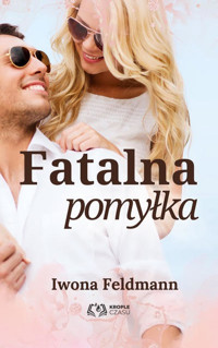 Fatalna pomyłka - Feldmann Iwona - ebook