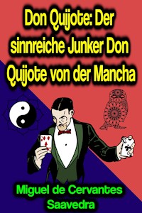 Don Quijote: Der sinnreiche Junker Don Quijote von der Mancha - Miguel Cervantes de Saavedra - ebook