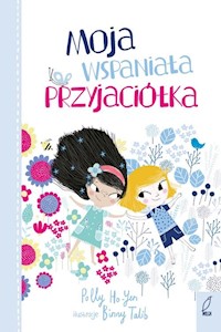 Moja wspaniała przyjaciółka - Ho-Yen Polly - książka