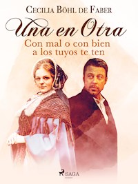 Una en otra. Con mal o con bien a los tuyos te ten - Cecilia Böhl de Faber - ebook