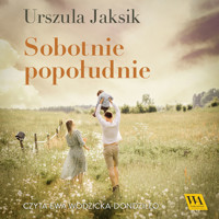 Sobotnie popołudnie - Urszula Jaksik - ebook + audiobook