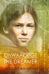 Onwaachige the Dreamer - Jay Jordan Hawke - ebook