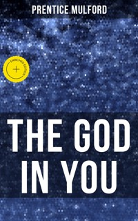 THE GOD IN YOU - Prentice Mulford - ebook
