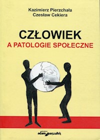 Człowiek a patologie społeczne - Pierzchała Kazimierz, Cekiera Czesław - książka