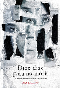 Diez días para no morir - Luz Larenn - ebook