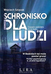 Schronisko dla ludzi - Wojciech Szlęzak - ebook + audiobook + książka